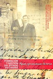 7. LIBRO, Formacion y gestion del Estado, Historia de Chiapas, Maria Eugenia Claps, Sergio Nicolas Gutierrez