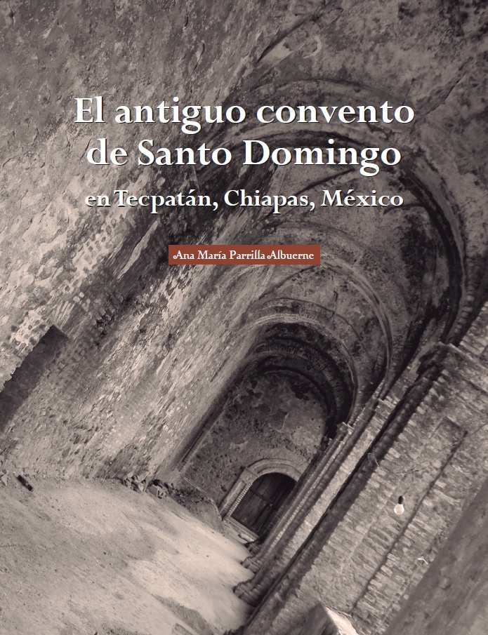 9. LIBRO, Convento de Santo Domingo, Tecpatan, Historia de Chiapas, Ana Maria Parrilla